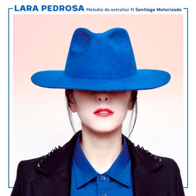 Lara Pedrosa - Melodía para extrañar feat Santiago motorizado (2018)