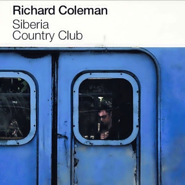 Richard Coleman - Siberia Country Club (2011)
