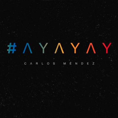 Carlos Méndez - Ayayay (2018)